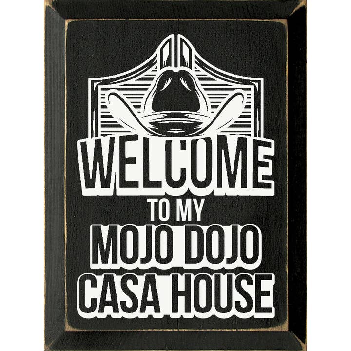 SAWDUST CITY – Großhandel Schilder – Holzschild „Willkommen in meinem Mojo Dojo Casa House“ (Barbie-Film)6