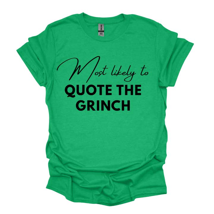 Simply Spoken Apparel - Wholesale Screen printed t-shirt – Women′s - Most Likely To Quote The Grinch Funny Christmas Tee