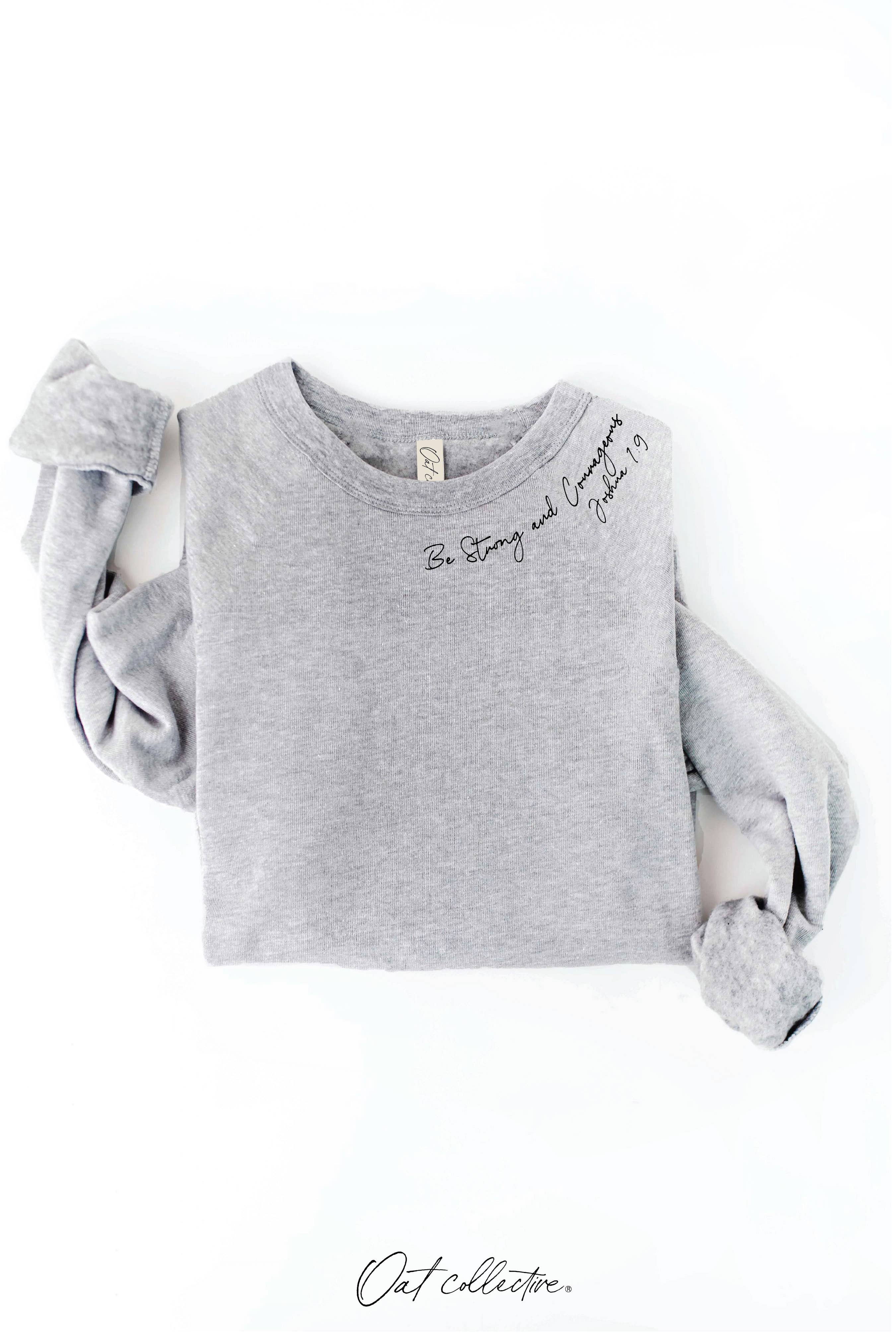 OAT COLLECTIVE - Wholesale Graphic Sweatshirt - Women's - BE STRONG AND COURAGEOUS Graphic Sweatshirt12