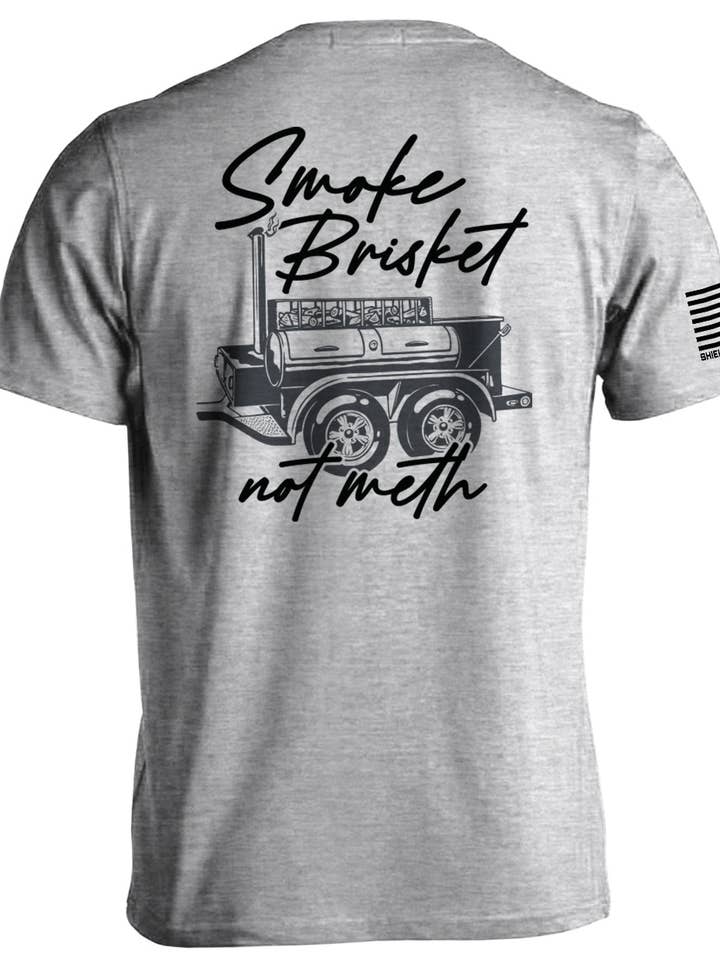 Smoke Brisket Not Meth for wholesale by Shield Republic