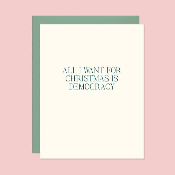 Missive - Wholesale Christmas Card - All I Want For Christmas Is Democracy Letterpress Card2