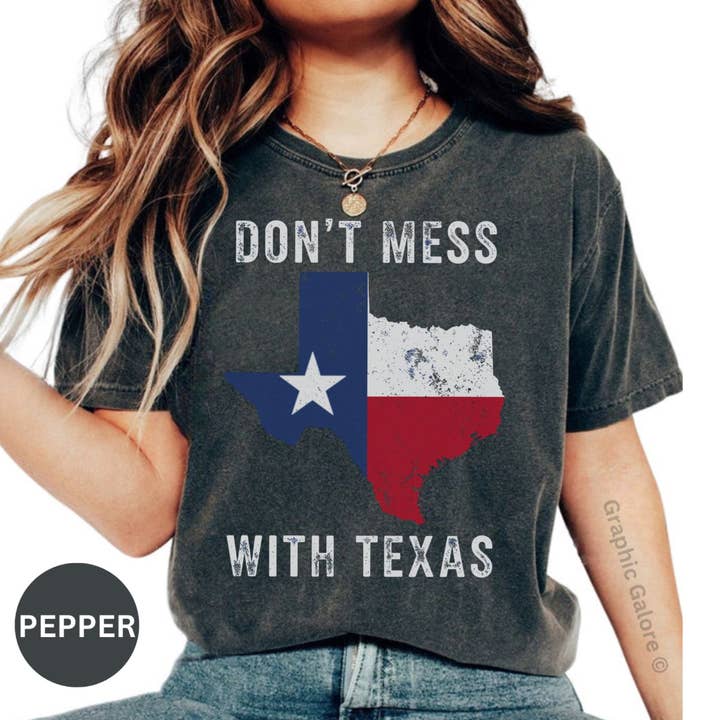 Don't Mess With Texas T-Shirt, Texas Flag Tee, Distressed Graphic, Lone Star State Pride, Texas Lover Gift, Texas Apparel for wholesale by Graphic Galore