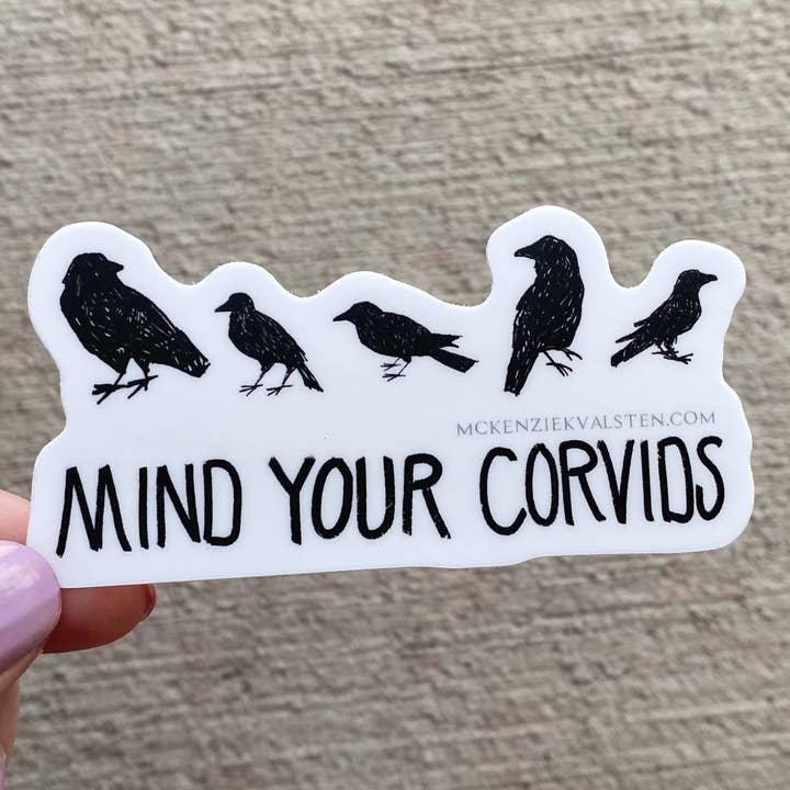 Mckenzie Kvalsten - Wholesale Sticker - Mind Your Corvids Crows and Ravens Bird Sticker