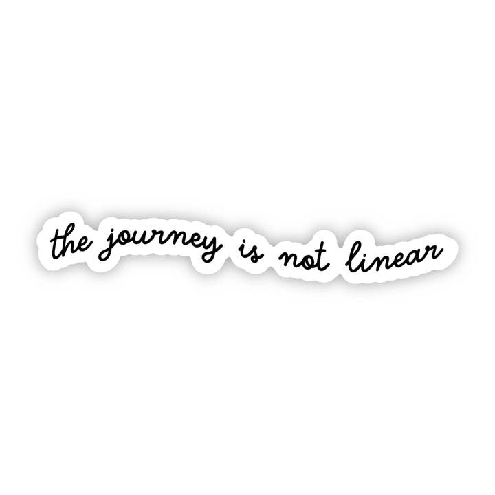 Big Moods - Wholesale Sticker - "The journey is not linear" cursive sticker