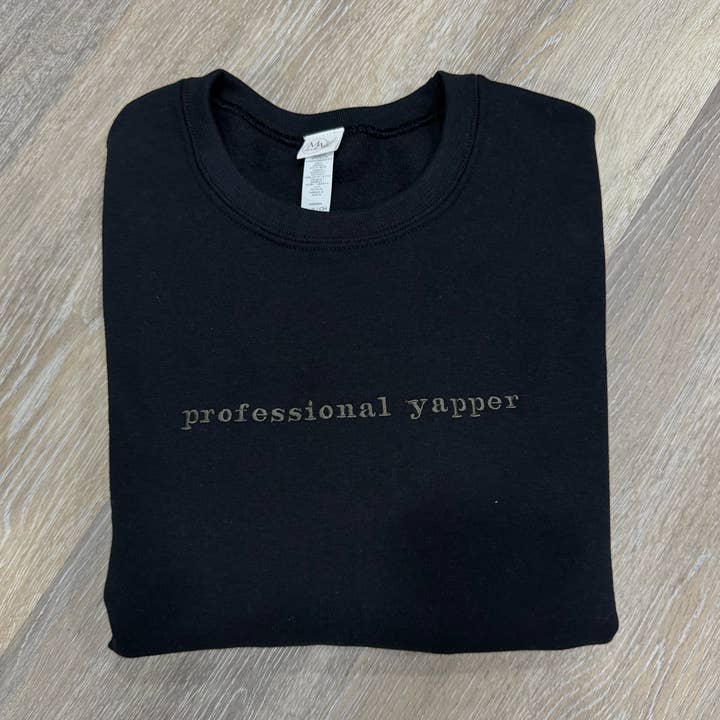 Professional Yapper Embroidered Sweatshirt for wholesale by M. Anderson Design