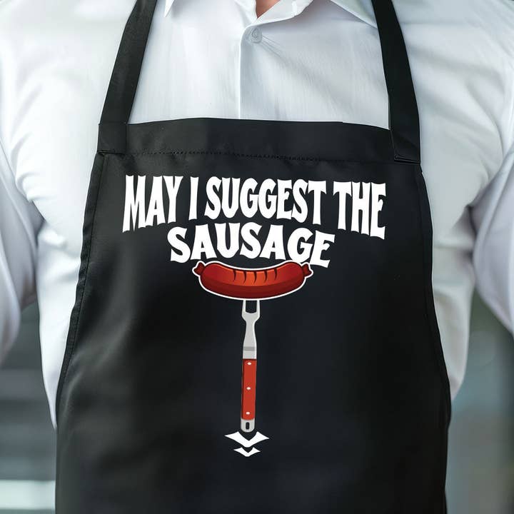 May I Suggest The Sausage | Apron for wholesale by Pinetree Innovations Canada