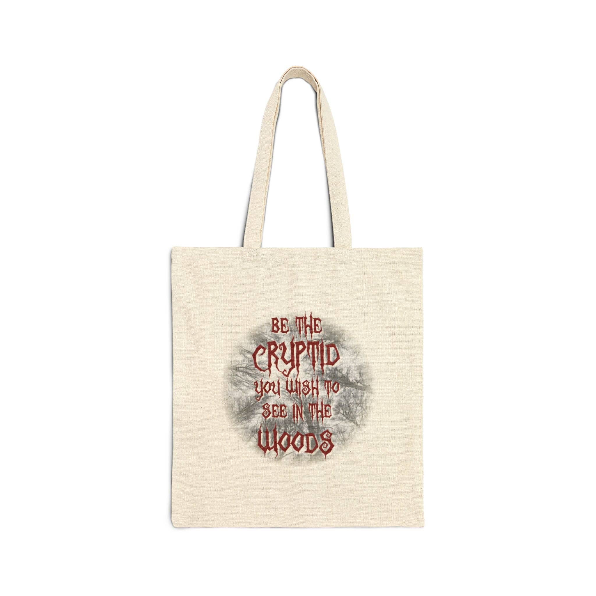 Itsy Bitsy Cryptids - Wholesale Tote Bag - Unisex - Be The Cryptid You Want To See In The Woods Cotton Canvas Tote Bag0