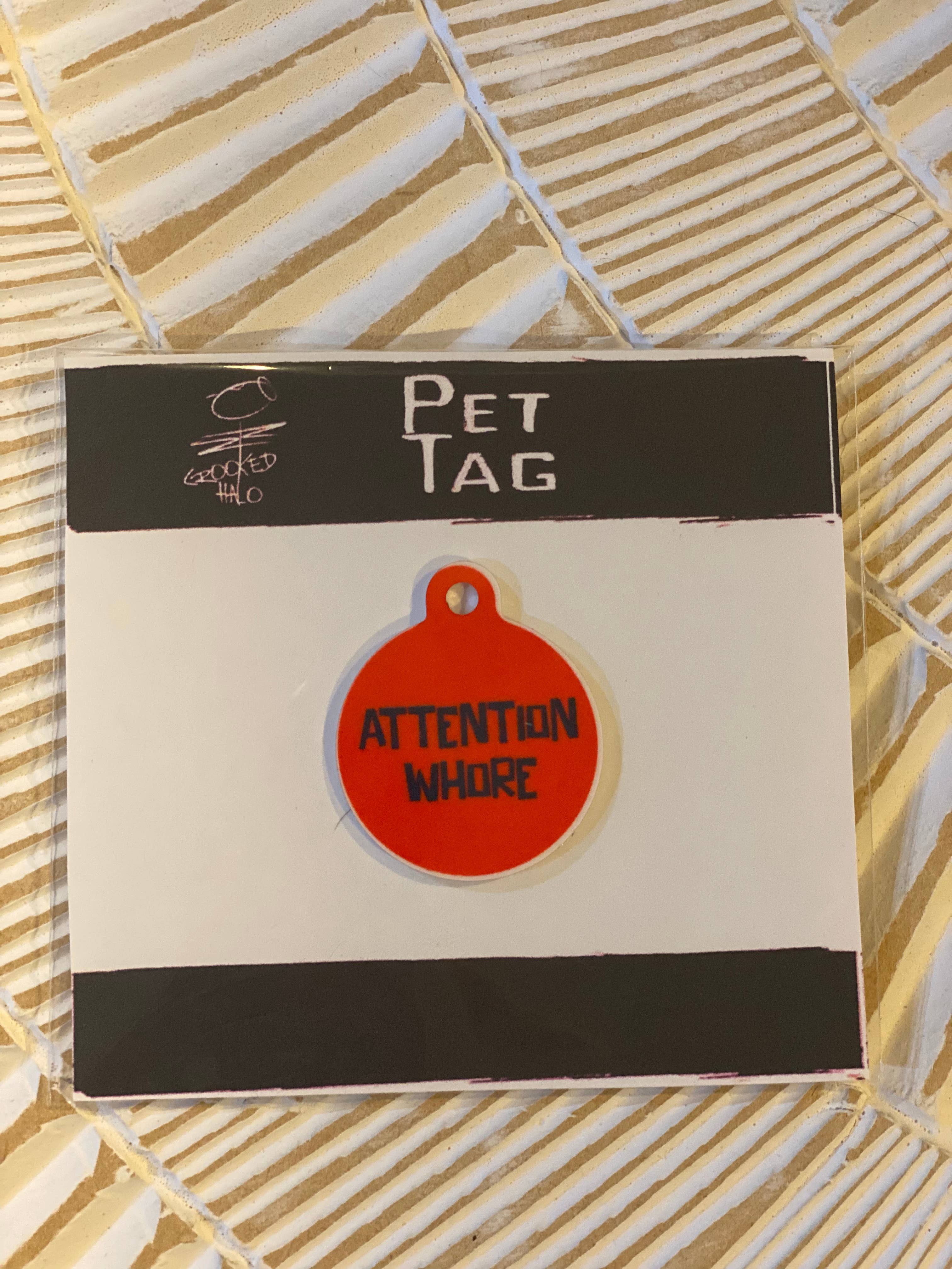 Crooked Halo - Wholesale Pet Identification Tag - Cat/Dog - "Attention Whore" Metal Pet Tag1