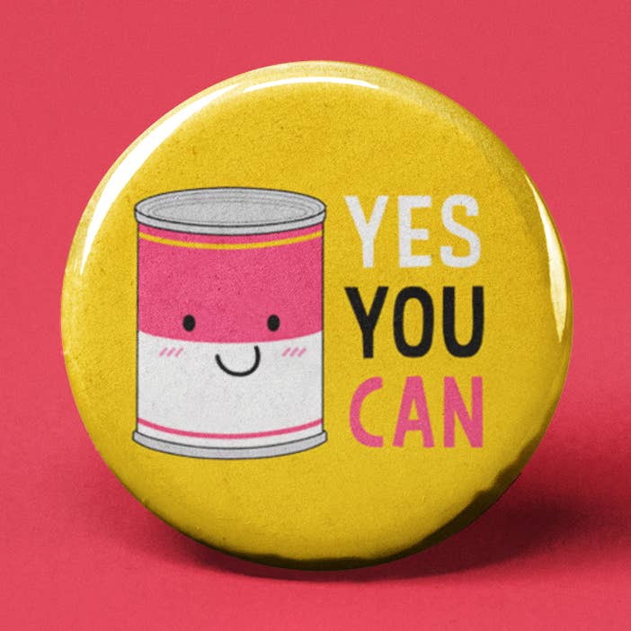 Yes You Can Pinback Button for wholesale by The Pin Pal Club