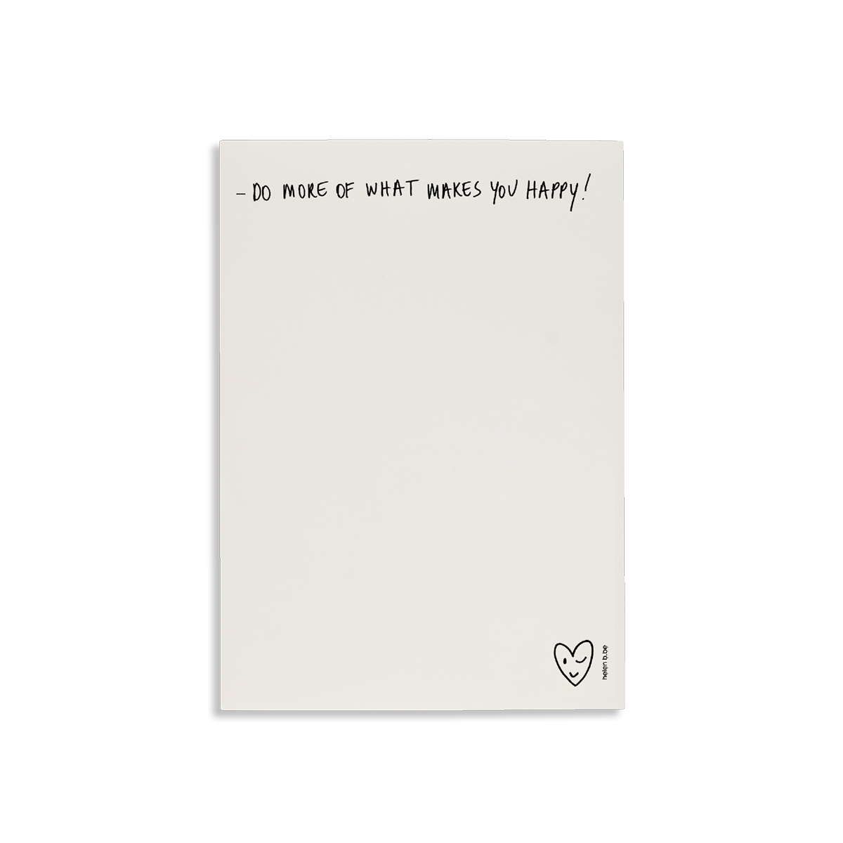 helen b - Wholesale Notepad - blocnote do more of what makes you happy0