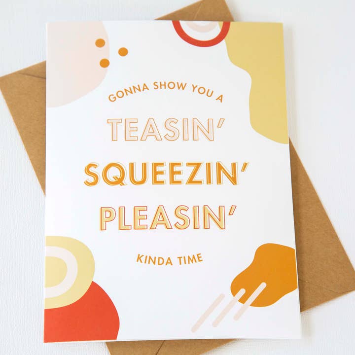 Emily Ervin Design Co. - Wholesale Anniversary Card - Teasin' Squeezin' Pleasin' Kinda Time - Anniversary Card1