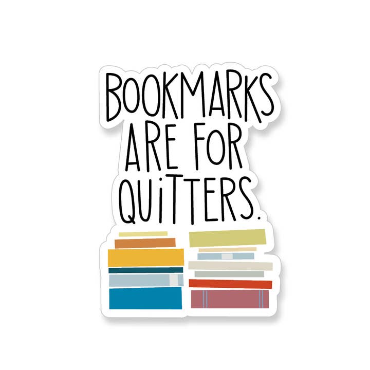 Apartment 2 Cards - Wholesale Sticker - Bookmarks are for Quitters Vinyl Sticker