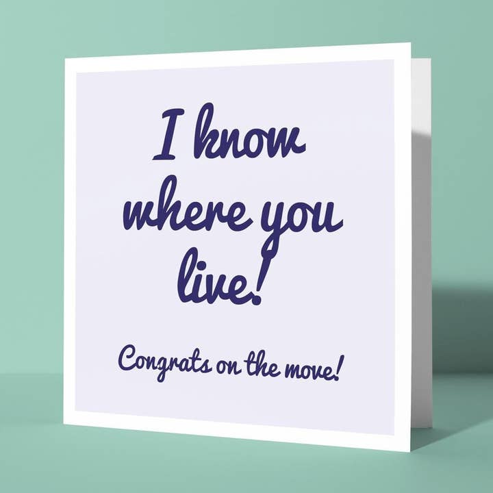 I Know Where You Live - New Home Card for wholesale by Peacock Printing