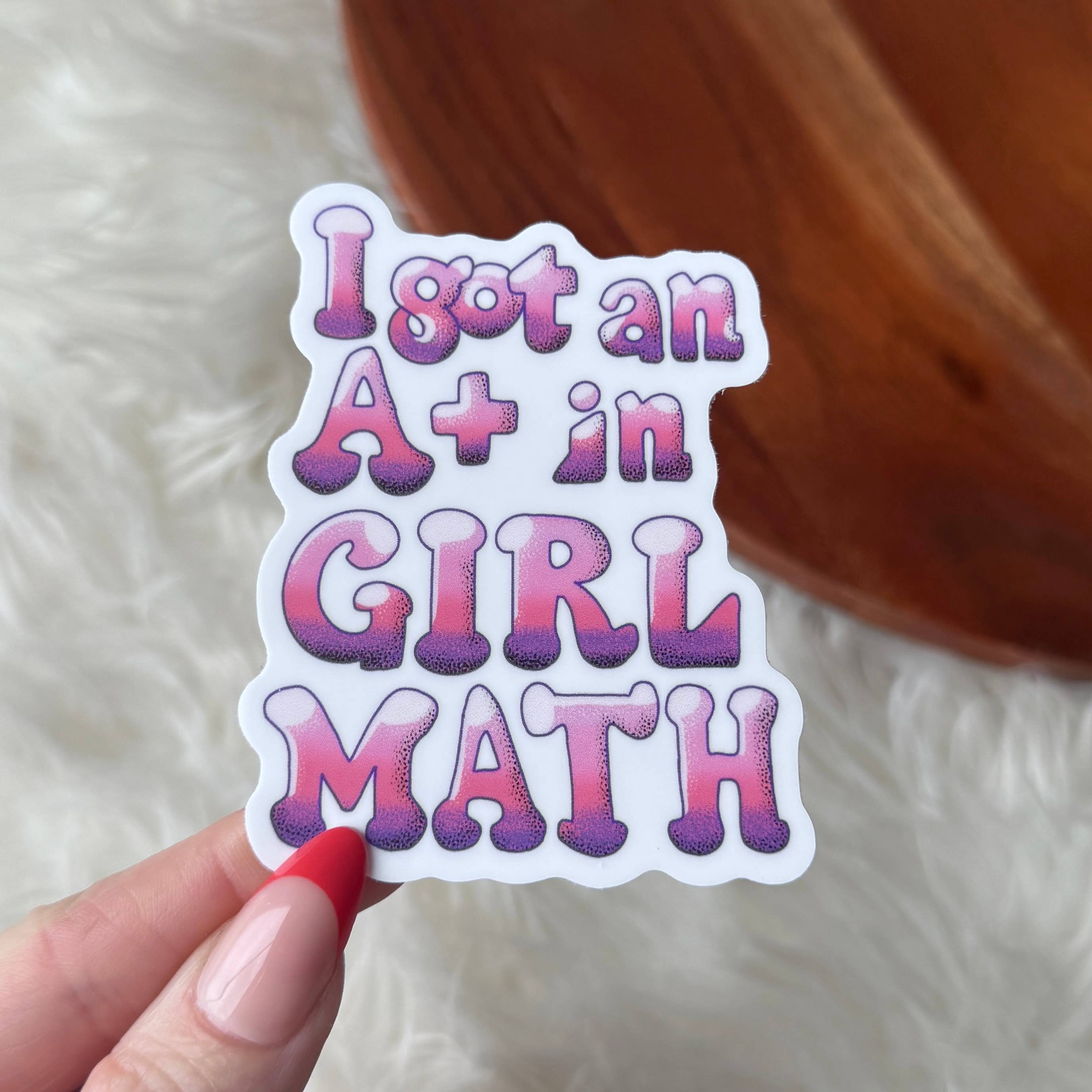 Big Moods - Wholesale Sticker - I Got An A+ In Girl Math Text Sticker
