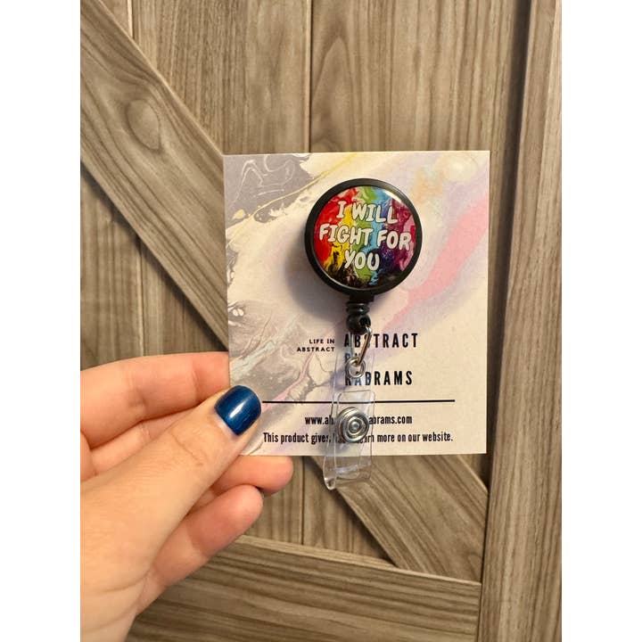 AbstractbyRabrams - Wholesale Badge Accessory - Unisex - I Will Fight For You Badge Reel - Progress Pride Badge Reel