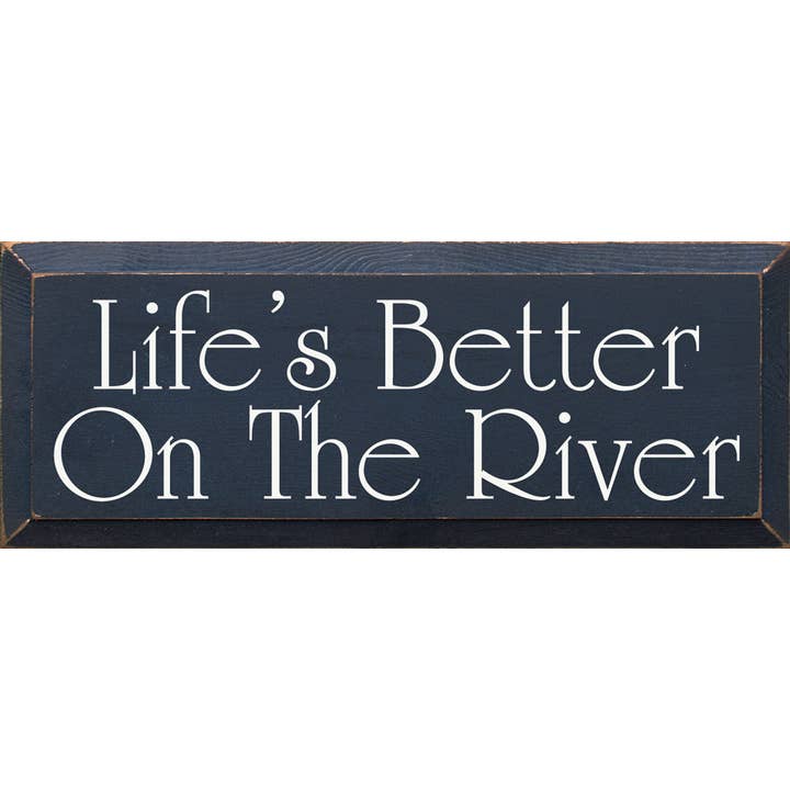 SAWDUST CITY - Wholesale Sign - Life's Better on the River Wood Sign