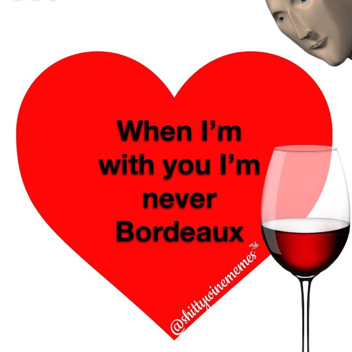 When I'm With You I'm Never Bordeaux Valentine Sticker for wholesale by Shitty Wine Memes