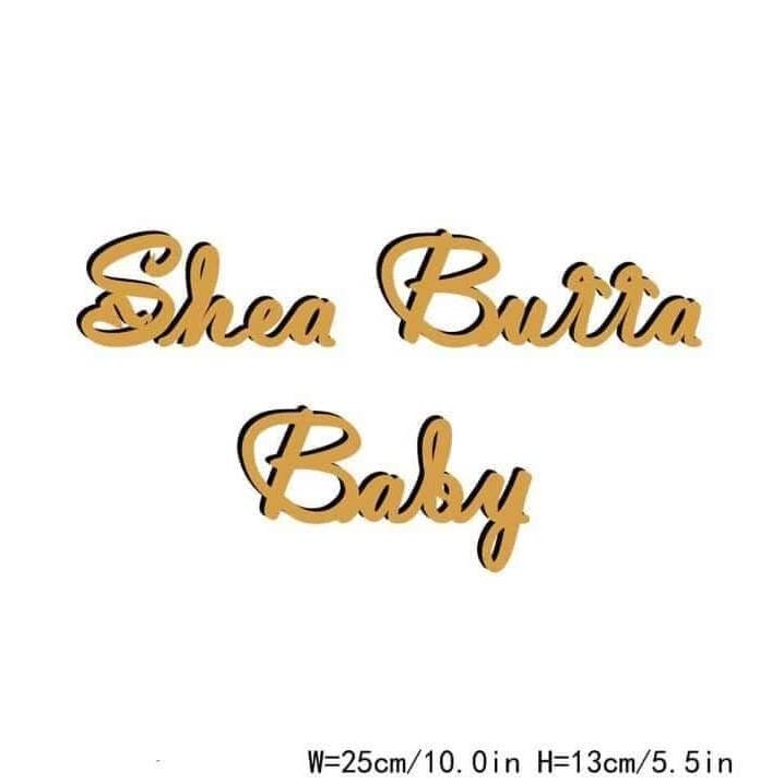 Shea Butta Baby, Heat Transfers for wholesale by Couture Story Wholesale