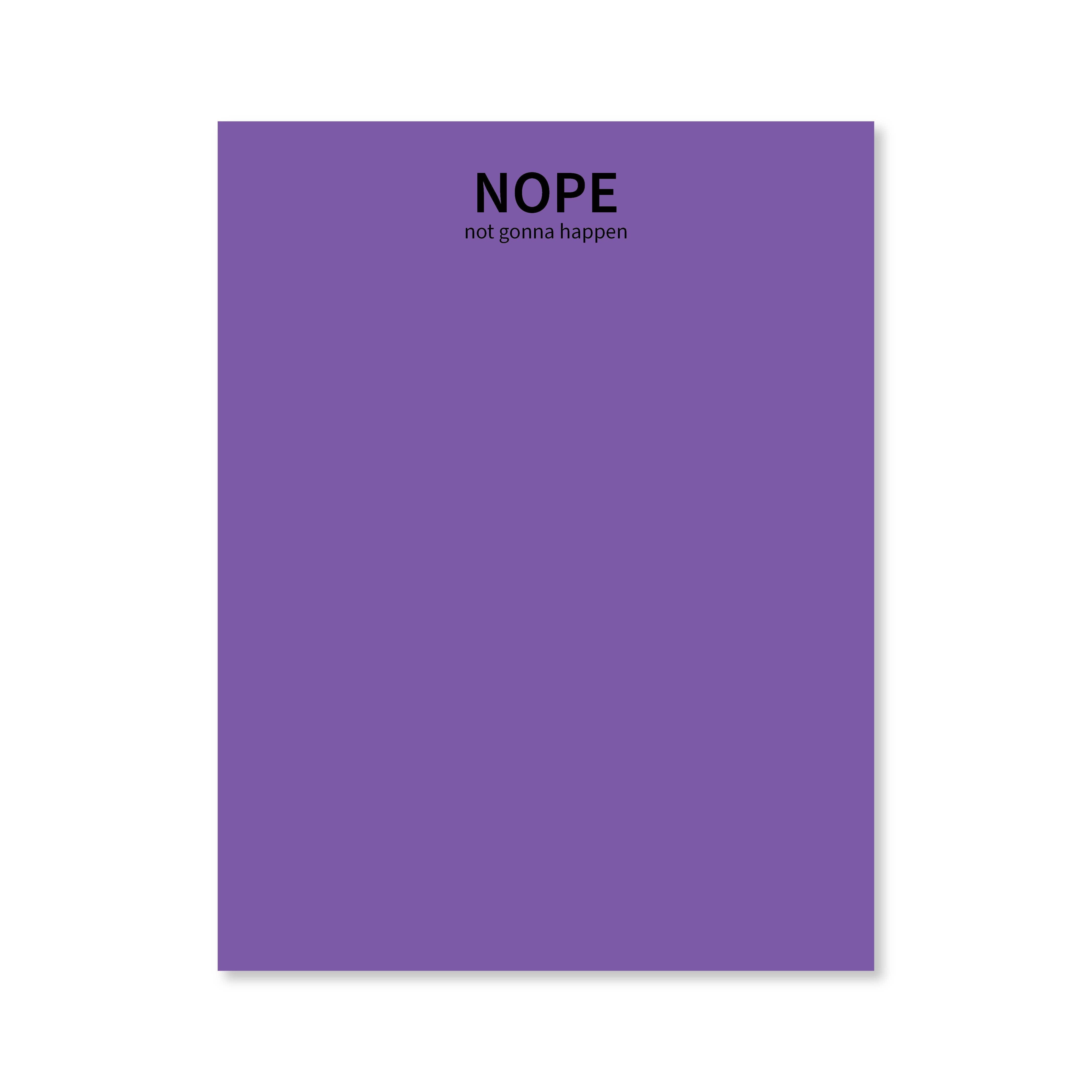 Public School Paper Co. - Wholesale Notepad - Nope Not Gonna Happen Notepad1
