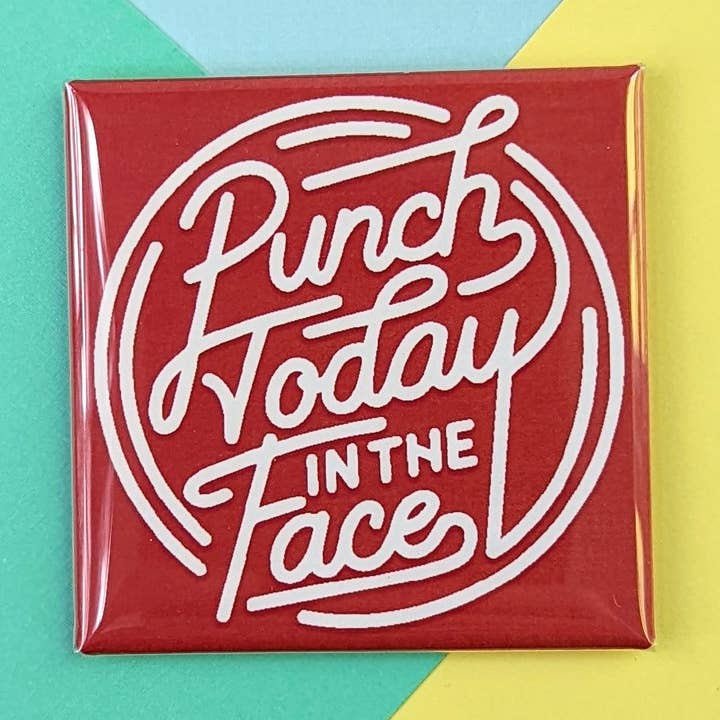 Happy Little Magnet - Punch Today in the Face for wholesale by Stuck Together Magnets