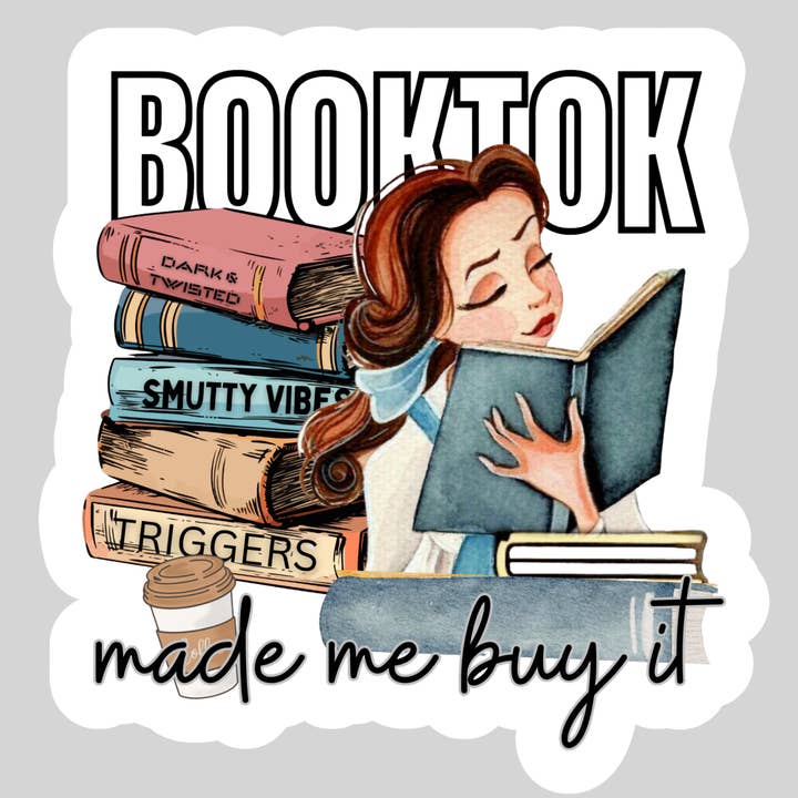 Booktok Made Me But It, Belle – 3" Waterproof Bookish Sticker with Holo Overlay – Reading, Books, Reader Gift, Book Lover for wholesale by Epic Life  - Designed
