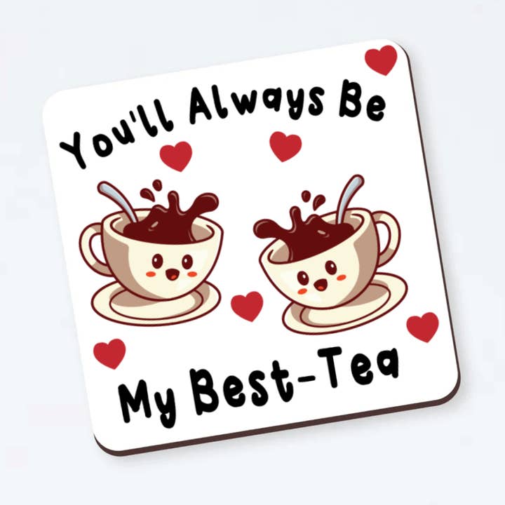 Sottobicchiere - Sarai sempre il mio miglior tè per la vendita all'ingrosso da parte di Cheeky Chops Cards & Wanky Candles