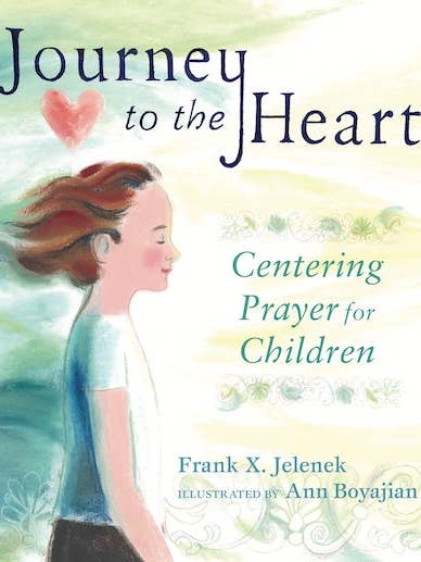 Journey to the Heart: Centering Prayer for Children for wholesale by Paraclete Press