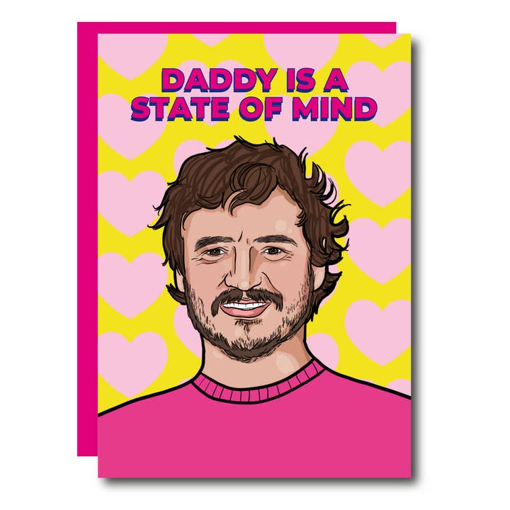 Studio Soph - Wholesale Father's Day Card - Daddy Is A State Of Mind Pedro Pascal Greeting Card