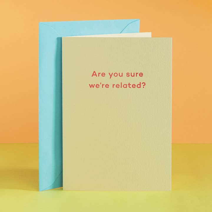Are You Sure We're Related? Father's Day card for wholesale by Mean Mail