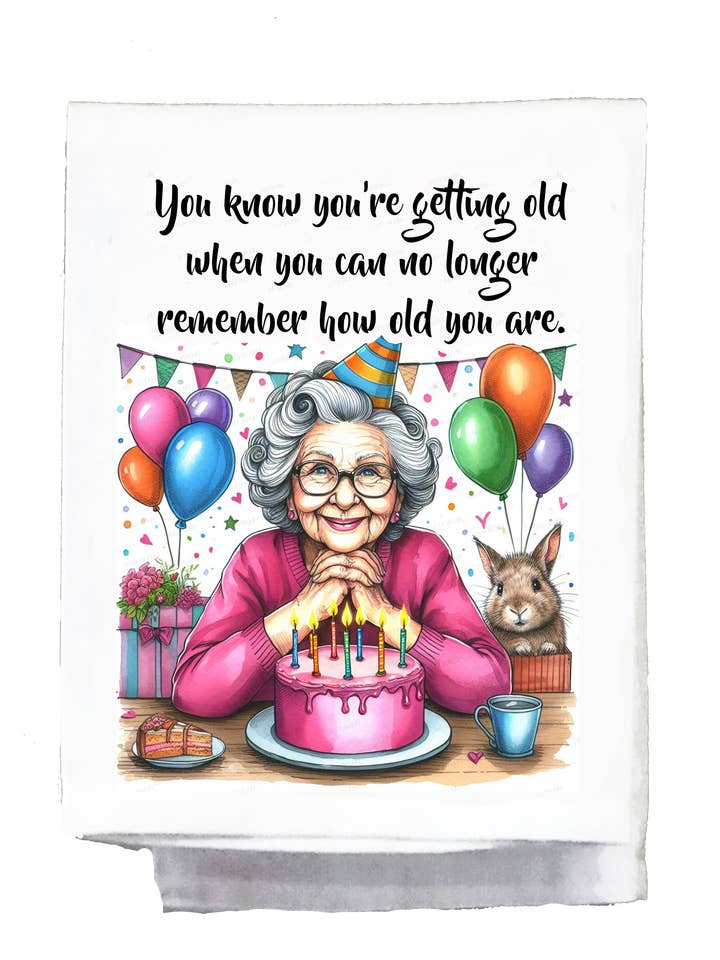 Fræk Bedstemor, Viskestykke, Du ved, du bliver gammel, når du ikke længere kan huske, hvor gammel du er. for engroshandel hos Sassy Talkin