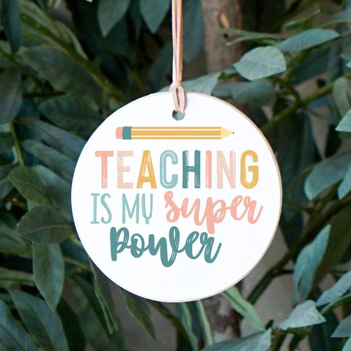 Clairmont & Co - Wholesale Ornament - Teacher Gift, Christmas Ornament, Teaching Super Power, Gift