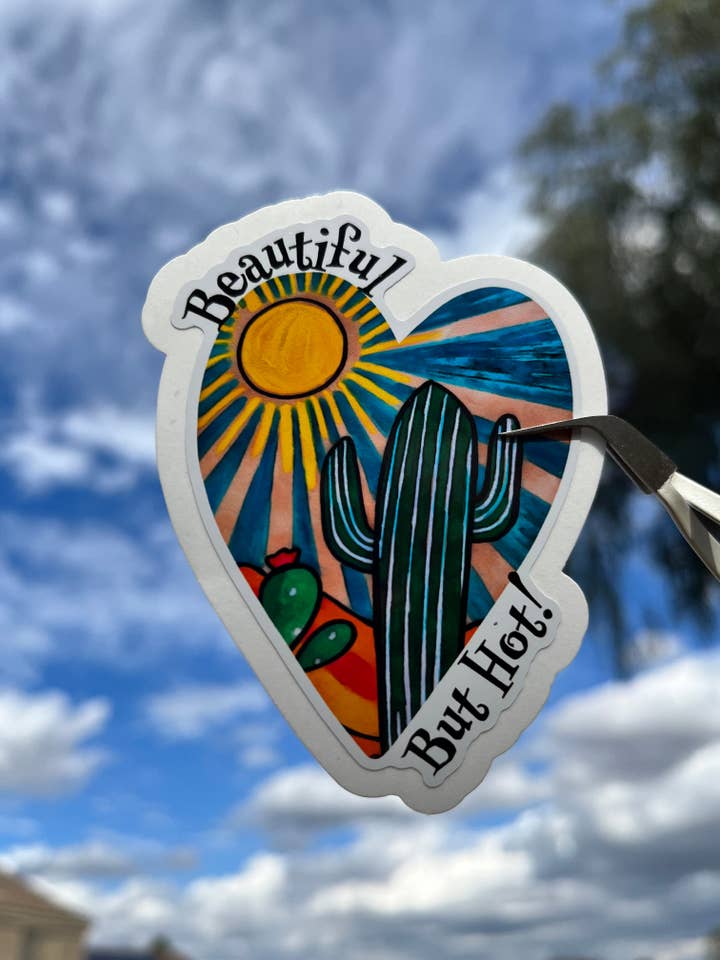 Beautiful But Hot -- Vinyl Sticker for wholesale by Leti and Val