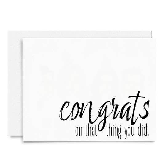 Congrats On That Thing You Did - Congratulations Card for wholesale by P.S. by Carrie