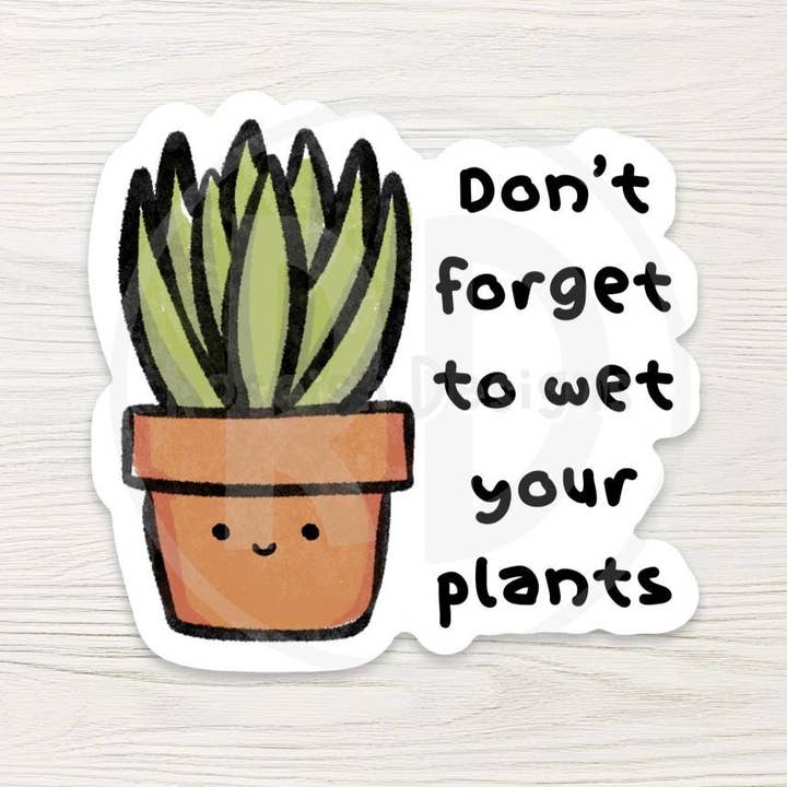 Funny Plant Parent Sticker - "Don't Forget to Wet Your Plants" - Cheeky Plant Care Reminder for wholesale by Roseish Designs