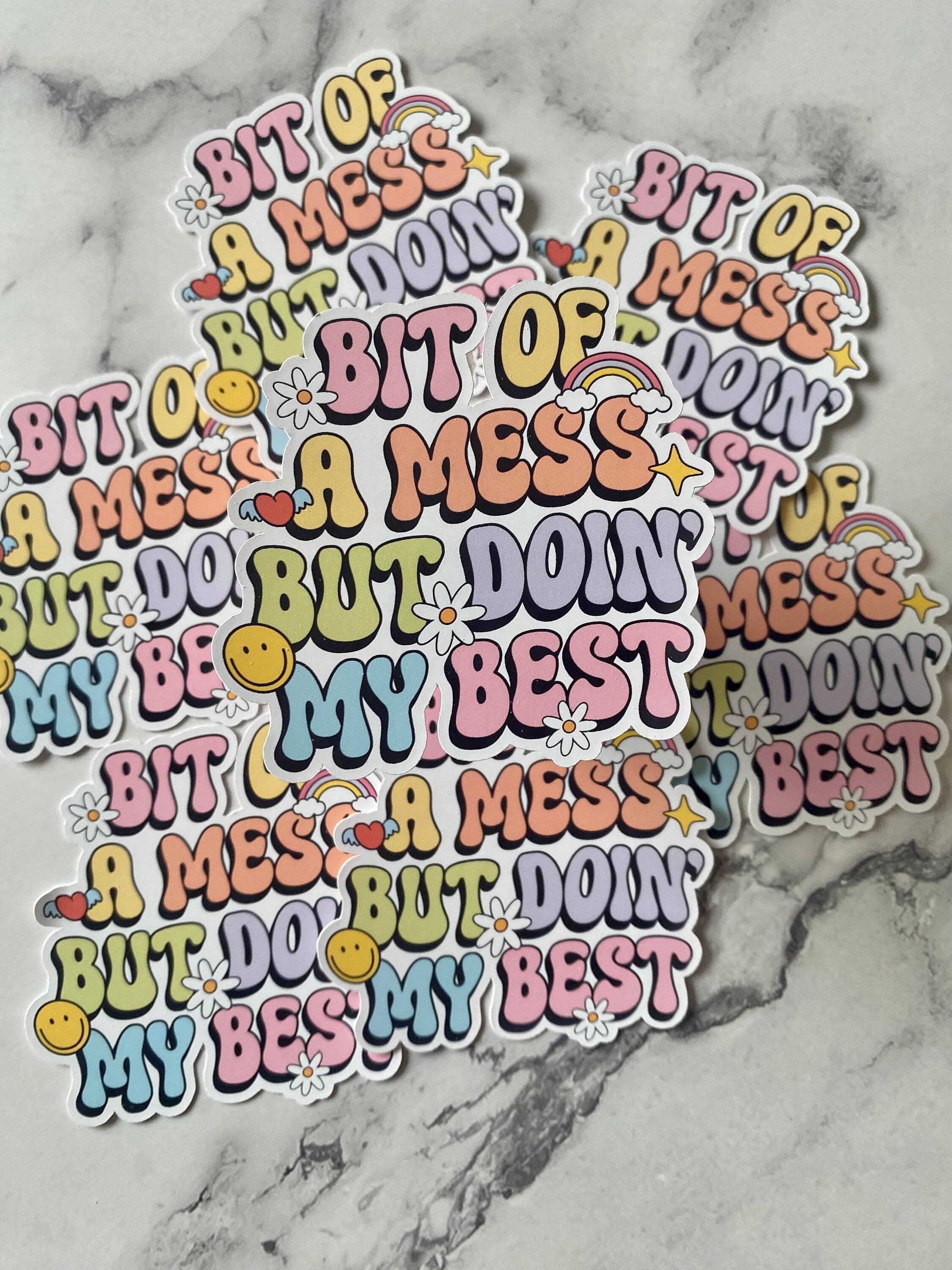 Wild Child Studio Co - Wholesale Sticker - Bit of Mess Doing My Best Vinyl Sticker1