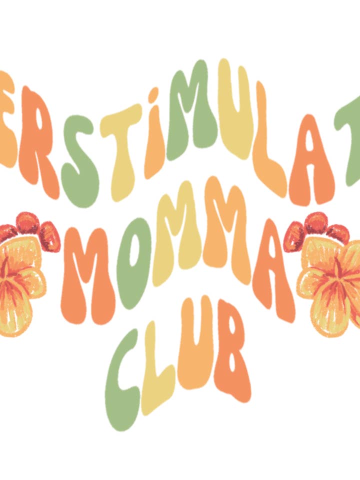 Överstimulerad Momma Club Glossy Vinyl Klistermärke för wholesale av Lil Biscuits Design