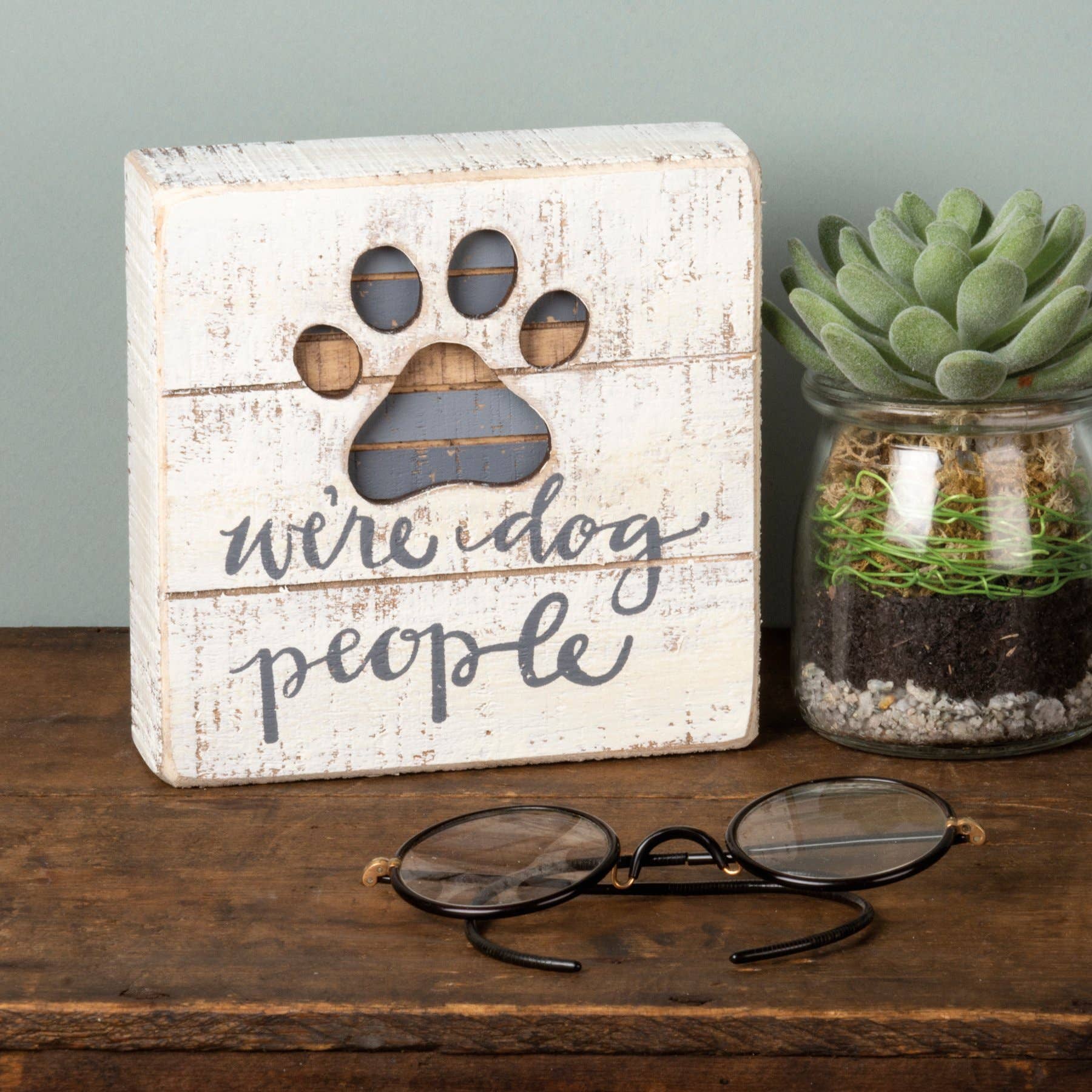 Primitives by Kathy - Wholesale Desk/Tabletop Sign - We're Dog People Slat Box Sign2