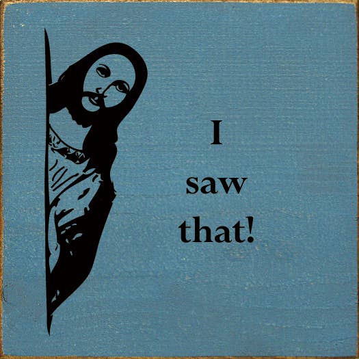 SAWDUST CITY - Wholesale Sign - I saw that! (Jesus) Sawdust City Wood Sign6