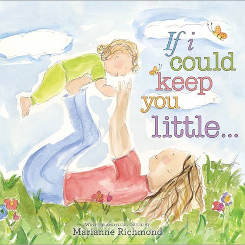 Sourcebooks - Wholesale Baby & Toddler Book (0-2) - If I Could Keep You Little (board book)