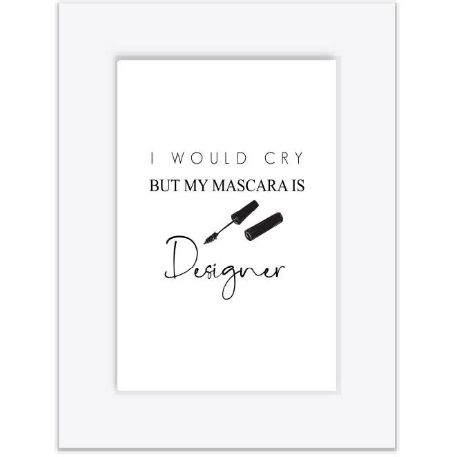 BEAUTY & FASHION - MAT BOARD WHITE B: -I WOULD CRY BUT MY for wholesale by La Volve