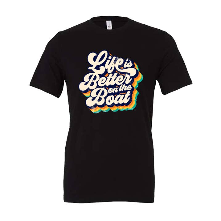 Life Is Better On The Boat Tee-shirt pour la vente par Mary Ann's Wholesale