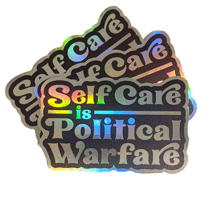 Self Care is Political Warfare for wholesale by Radical Hearts Print Lab