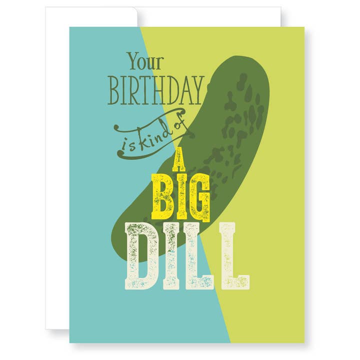 Big Dill Happy Birthday Greeting Card for wholesale by GreatArrow Graphics
