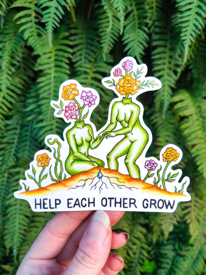 Help Each Other Grow - Vinyl Sticker Art - Community Care Activist Nature Witch Floral Garden Positive Affirmation Plant Watercolor for wholesale by Crafted from Scratch