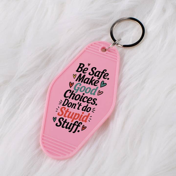 Mantém-te seguro Boas escolhas Chaveiro de motel por atacado de Lucky Luna Apparel