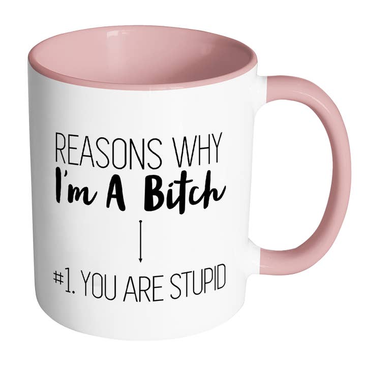 Mug Reasons Why I'm a Bitch pour la vente par Disrupted Industries
