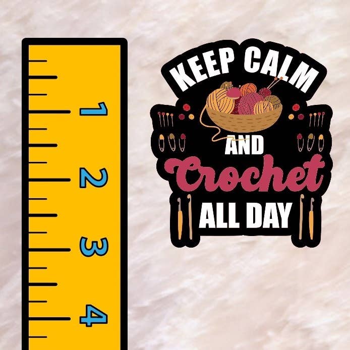 Dancing Dolphin Crafts - Wholesale Sticker - Crochet Sticker - Crochet All Day: Keep Calm and Create7