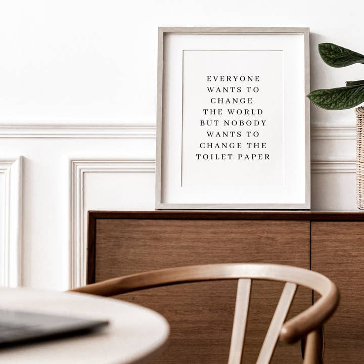 Moonshine Prints – wholesale Art print – Change The Toilet Paper Print5