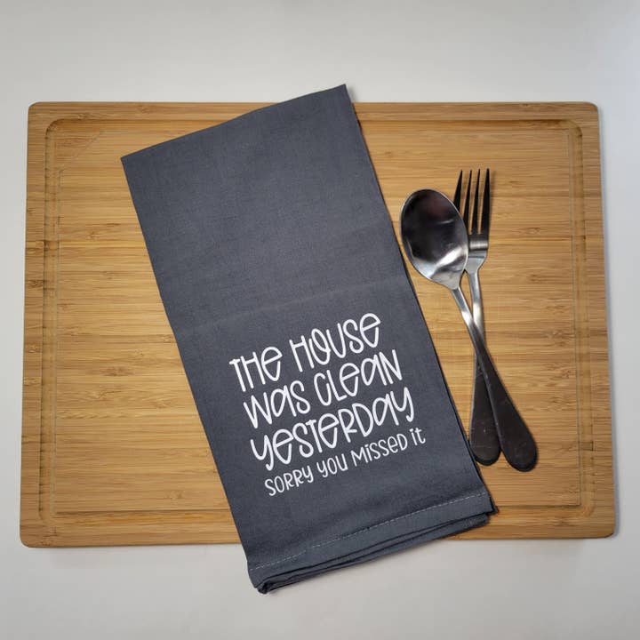 Toalha de chá The House was Clean Yesterday - Cinza por atacado de Sweet Ash Creations