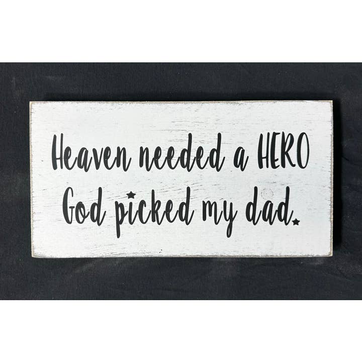 Dudley's Cottage & Gifts – wholesale Sign – Heaven needed a Hero ( dad ) 1